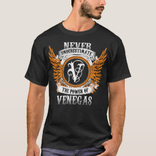 T-shirt Venegas Nom Chemise Ne Sous-Estime Jamais La Puiss