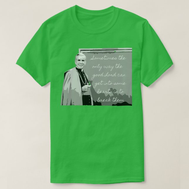 T-shirt Vénérable archevêque Fulton Sheen quotBreaking Hea (Design devant)