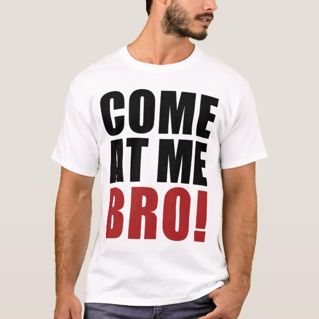 T-SHIRT VENEZ À MOI BRO (Devant)