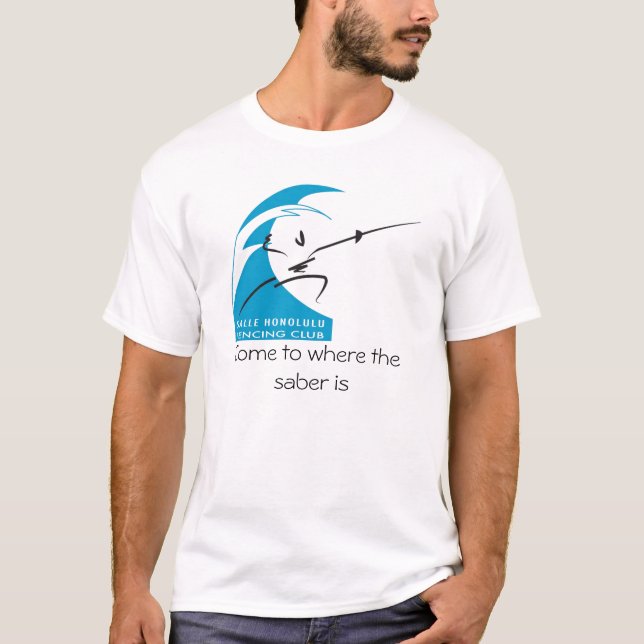 T-shirt Venez à où le sabre est (Devant)