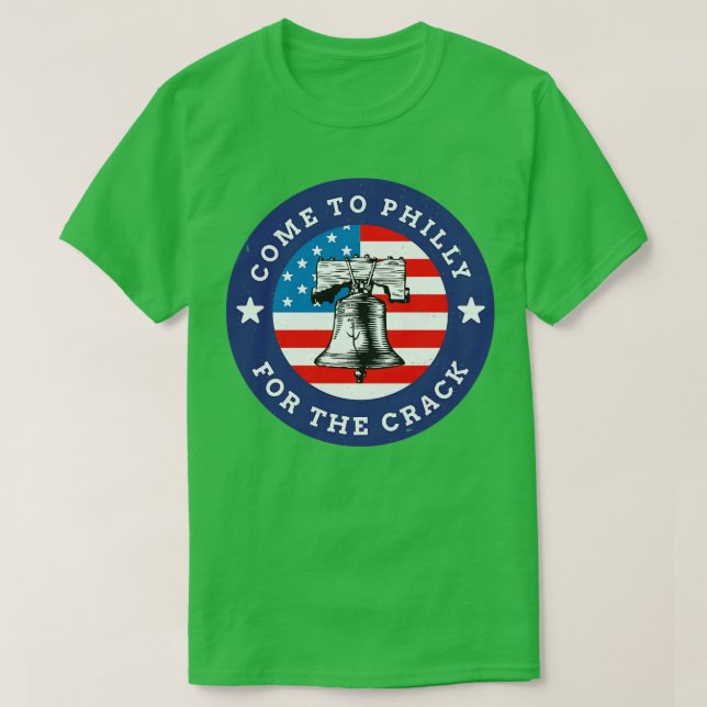 T-shirt Venez à Philly pour la fissure (Design devant)