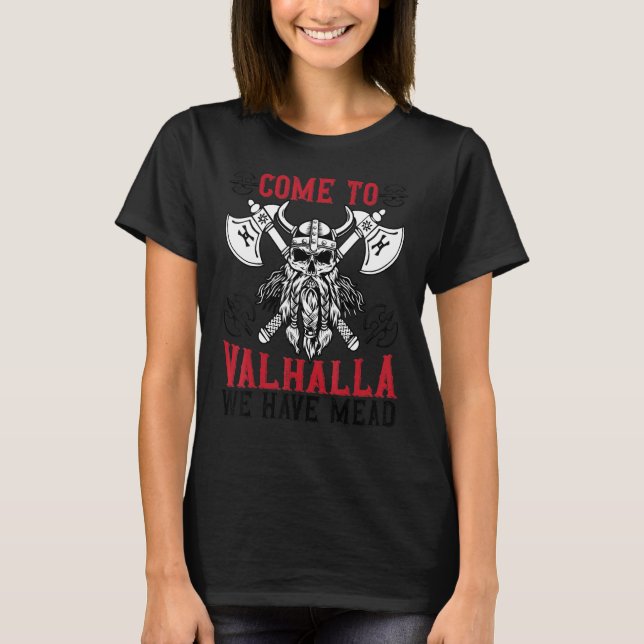 T-shirt Venez À Valhalla, Nous Avons Vu Viking (Devant)