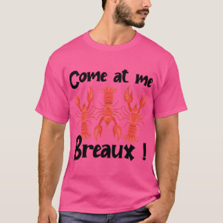 T-shirt Venez Au Me Breaux Crawfish Beads Drôle nival