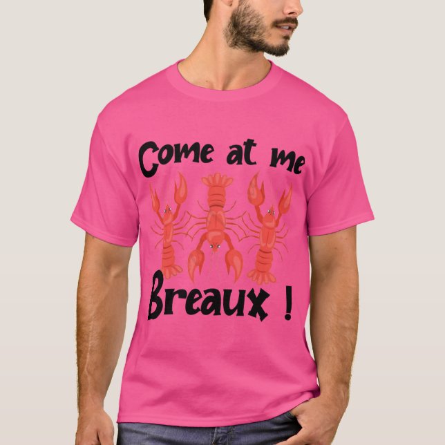 T-shirt Venez Au Me Breaux Crawfish Beads Drôle nival (Devant)