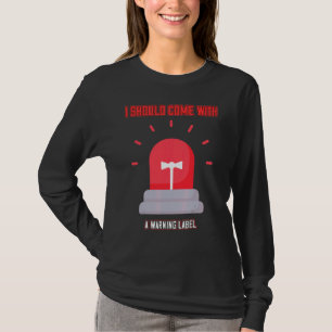 T-shirt Venez Avec Un Étiquette Avertissement Drôle Mignon