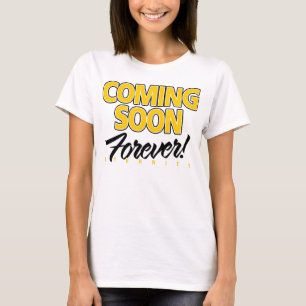 T-SHIRT VENEZ BIENTÔT… POUR TOUJOURS ! CIEL ! ÉTERNIT