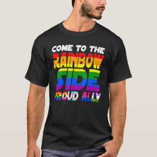 T-shirt Venez du côté arc-en-ciel Fière alliée Fierté Lgbt