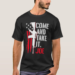 T-shirt Venez Le Prendre Joe Gun Rights Ar-15 American Fla