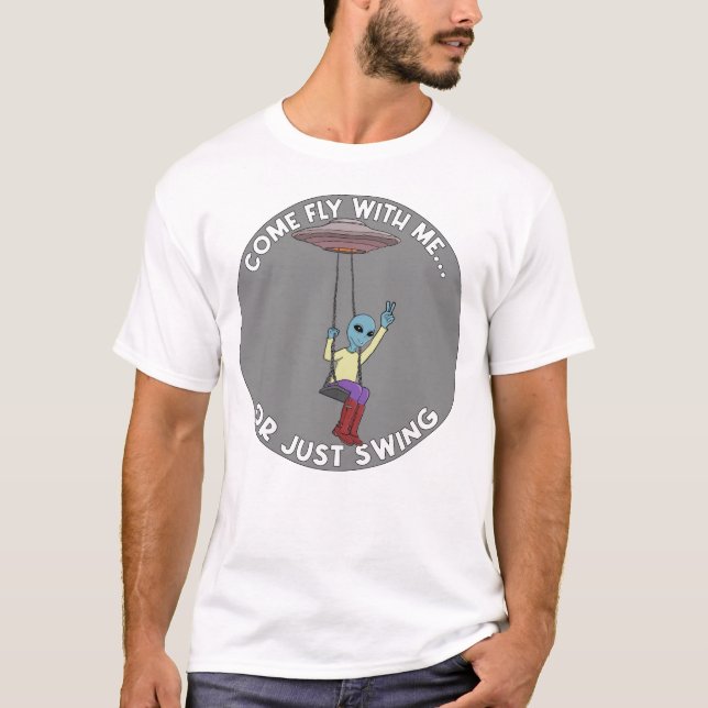 T-shirt Venez voler avec moi ou simplement vous balancer  (Devant)