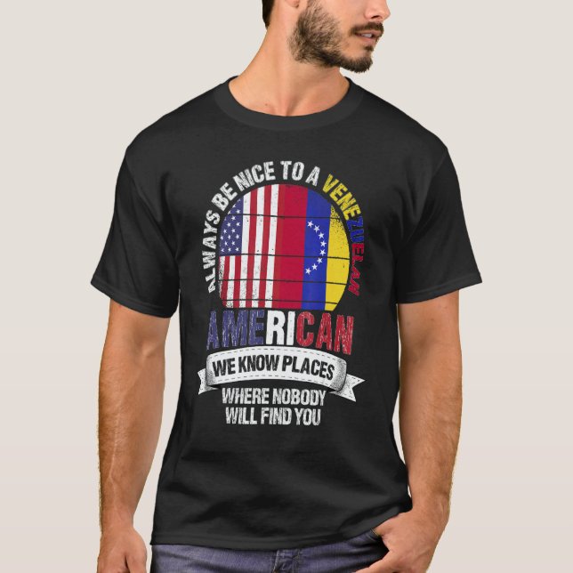 T-shirt Venezuelan American We know Places where Venezuela (Devant)