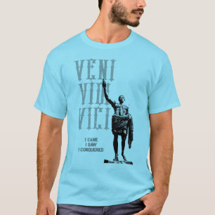 T-shirt Veni Vidi Vici Citation Je Suis Venu J'Ai Vu J'Ai 