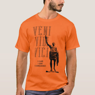 T-shirt Veni Vidi Vici Je Suis Venu J'Ai Vu J'Ai Conquis L
