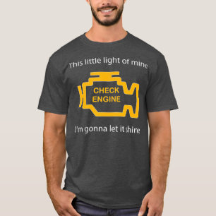 T-shirt Vérifier la lumière du moteur cette petite lumi