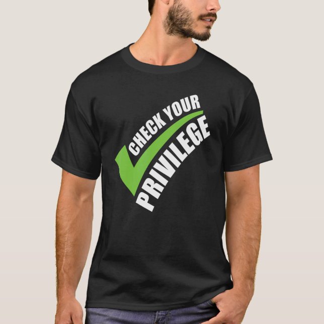 T-shirt Vérifier votre privilège Femmes autonomisation pol (Devant)