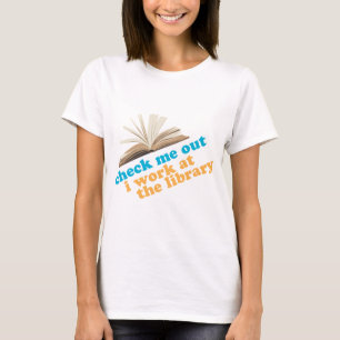 T-shirt Vérifiez-moi que je travaille à la bibliothèque