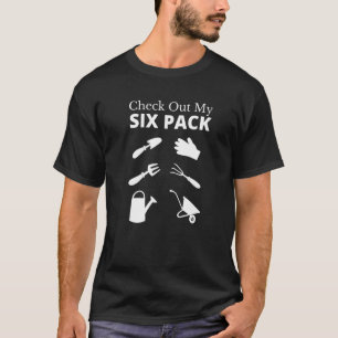 T-shirt Vérifiez Mon Jardin Six Pack Drôle de Jardinage