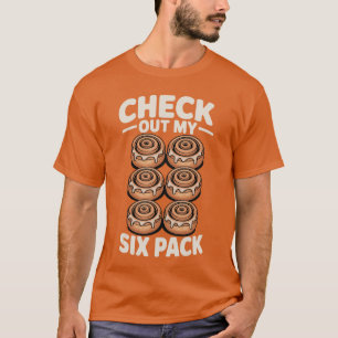T-shirt Vérifiez Mon Paquet De Six Roulaux à la Cannelle