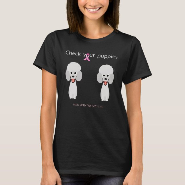 T-shirt Vérifiez votre chienne Sensibilisation au cancer d (Devant)