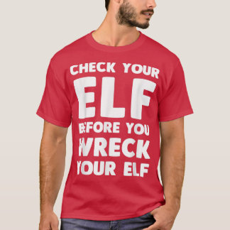 T-shirt Vérifiez votre elfe avant de vous défaire votre T-