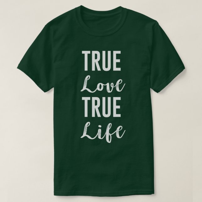 T-shirt Véritable Amour Véritable vie (Design devant)