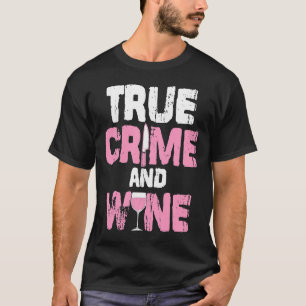 T-shirt Véritable Crime Et Vin Véritable Crime Tv Ventilat