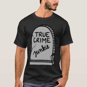 T-shirt Véritable crime Junkie Gravestone Graphisme