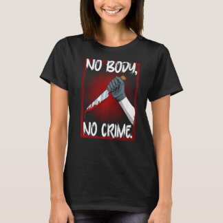 T-shirt Véritable crime Junkie Merch série Meurtre mème Au