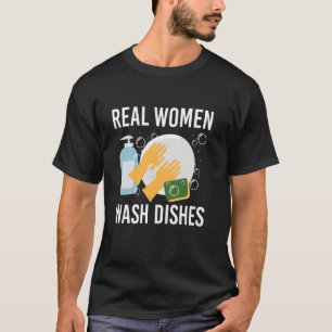 T-shirt Véritable Femme Laver Plats Cuisine Lave-vaisselle