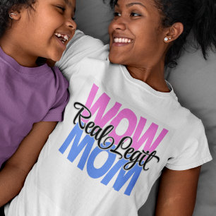 T-shirt Véritable Legit Wow Maman Imprimer (rose et bleu)