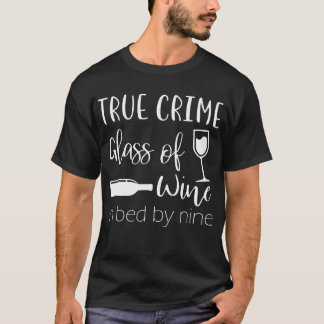 T-shirt Véritable verre de crime de vin dans le lit par