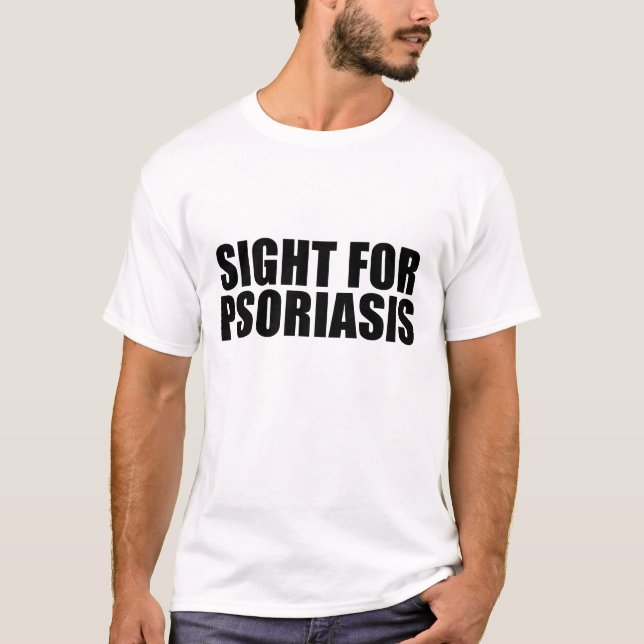 T-shirt Véritable vue pour Psoriasis Sore Eyes Pun Nouveau (Devant)