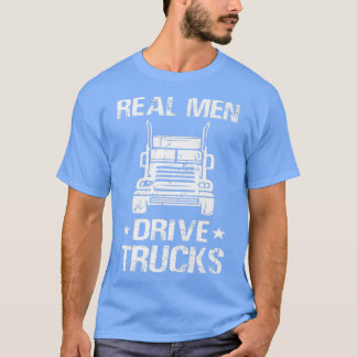 T-shirt Véritables Hommes Conduire Camions - Camionneur Ca