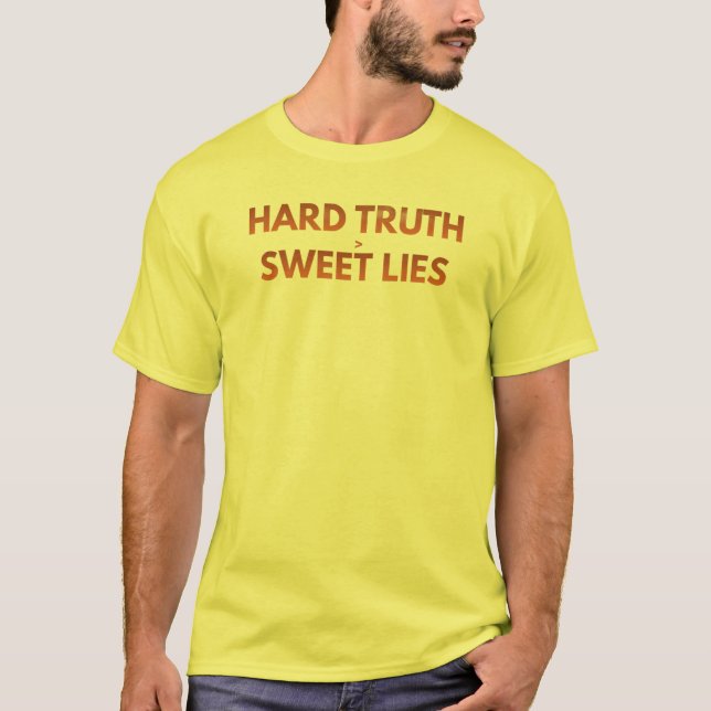 T-shirt Vérité dure > Douces mensonges | Affirmation minim (Devant)