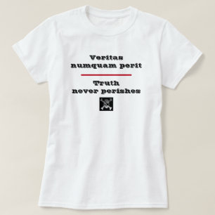 T-shirt Vérité ne périt jamais Veritas Numquam Perit T-shi