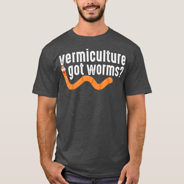 T-shirt Vermicompost Vermiculture Got Worms Gardener (Devant)