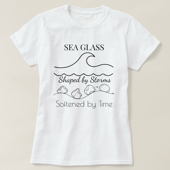 T-shirt Verre de mer : Façonné par les tempêtes, Adouci pa (Design devant)