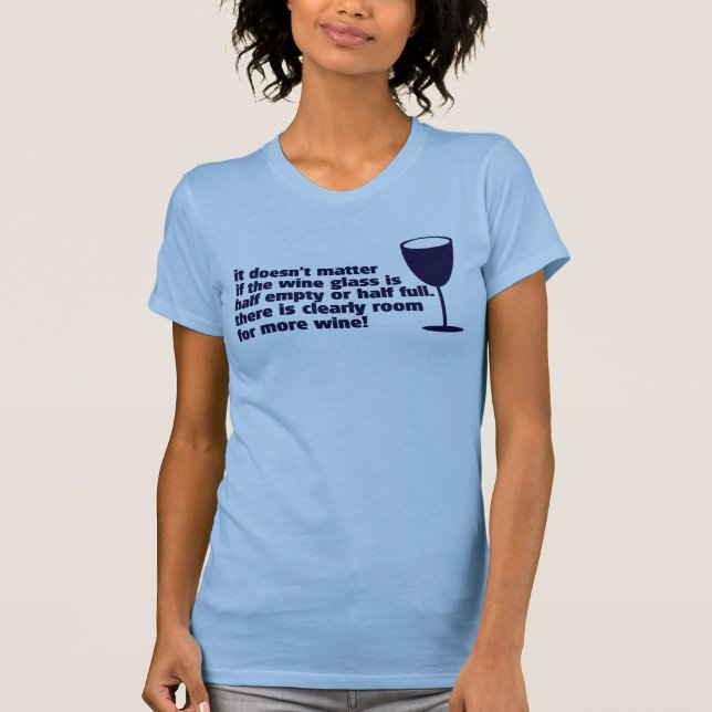 T-SHIRT VERRE DE VIN À MOITIÉ VIDE OU COMPLÈTEMENT (Devant)