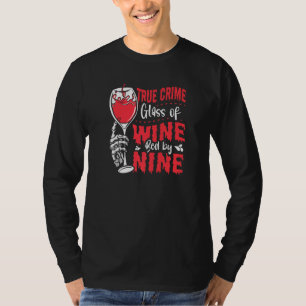 T-shirt Verre de vin de True Crime au lit avant neuf heure