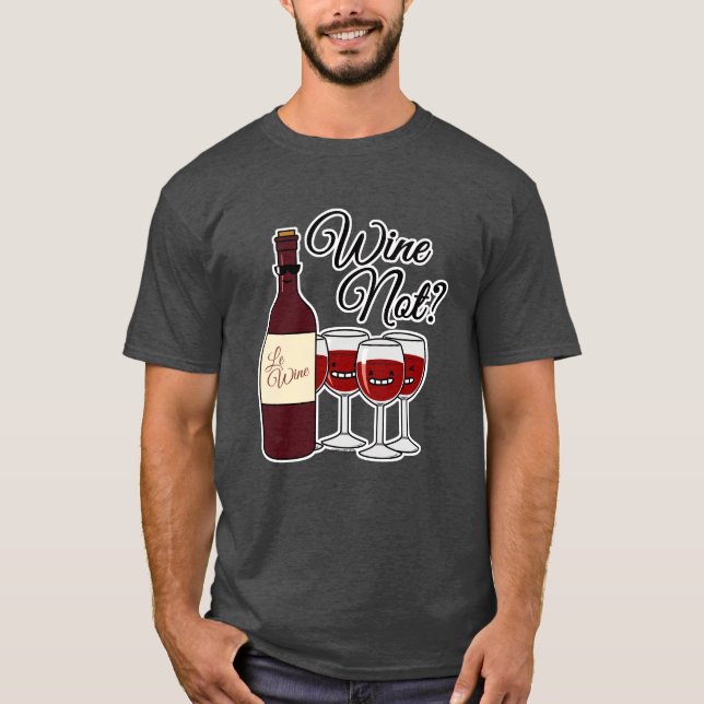 T-shirt Verre de vin et non raisins alcool rose rouge pino (Devant)