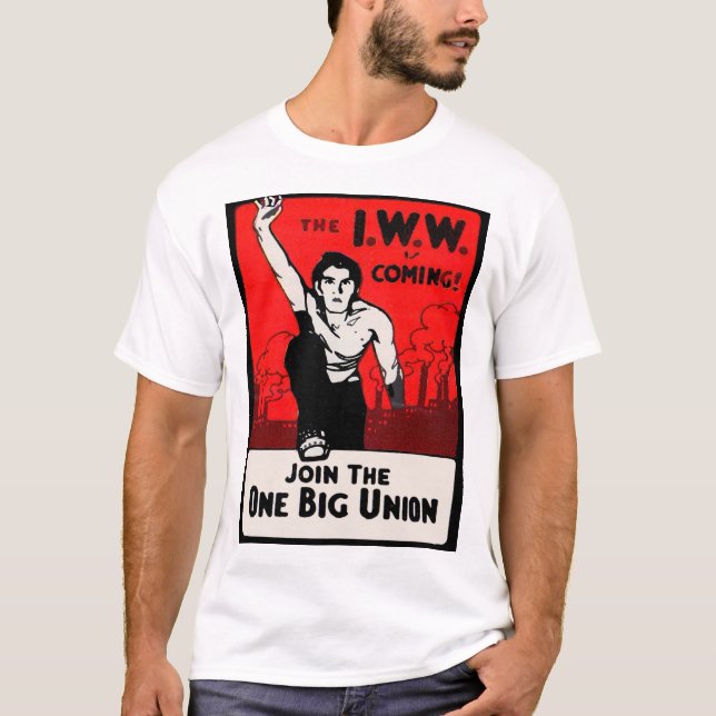 T-shirt vers 1905 L'IWW arrive (Devant)