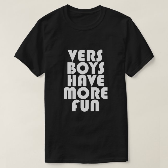 T-SHIRT VERS LES GARÇONS ONT PLUS DE PLAISIR (Design devant)