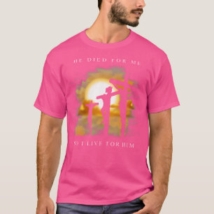 T-shirt Verse De La Bible Chrétienne - Jésus Est Mort Pour
