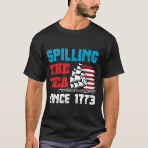 T-Shirt : Verser le Thé Depuis 1773 4 Juillet