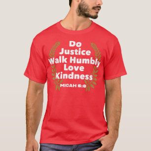 T-shirt Verset Bible Do Justice Walk Humbly Love Kindness 