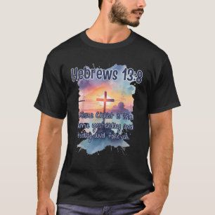 T-shirt Verset biblique Hébreux 13 8 Jésus-Christ est Art