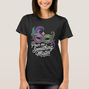 T-shirt Versez-moi quelque chose Monsieur Mardi Gras T-Shi
