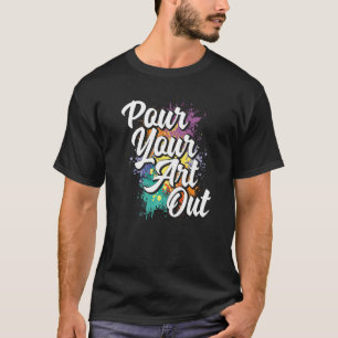 T-shirt Versez votre peintre Peintre Artiste Peinture Coul