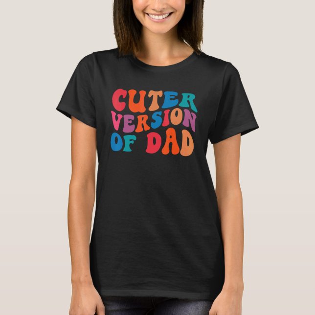 T-shirt Version plus mignonne de papa (Devant)