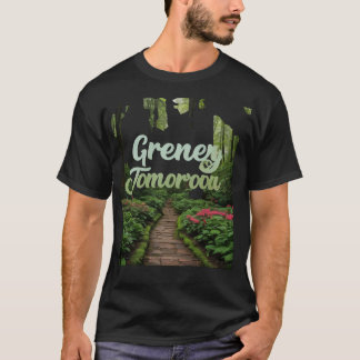 T-shirt Vert aujourd'hui, vert demain