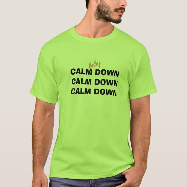 T-Shirt vert pour hommes Calmez-vous (Devant)